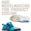 Prototyping and Modelmaking for Product Design: Second Edition (Essential reading for students and design professionals, digital processes, 3D printing, product development)