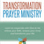 The Principles, Purpose, and Process of Transformation Prayer Ministry