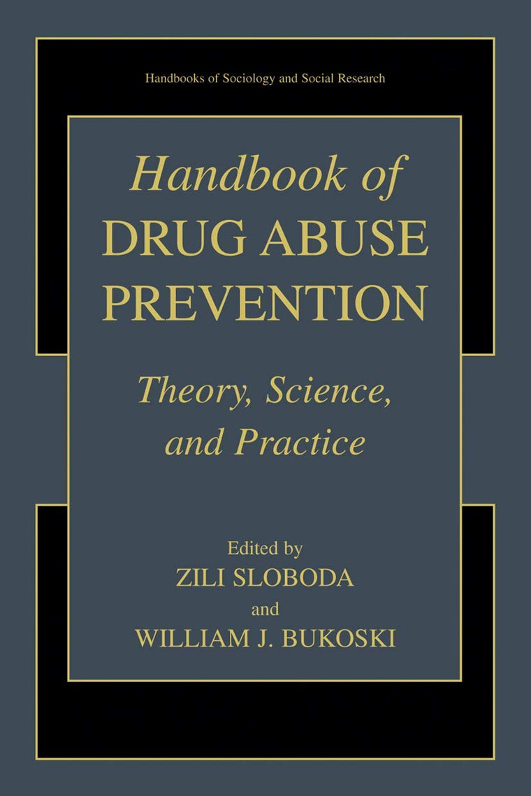 Handbook of Drug Abuse Prevention (Handbooks of Sociology and Social Research)