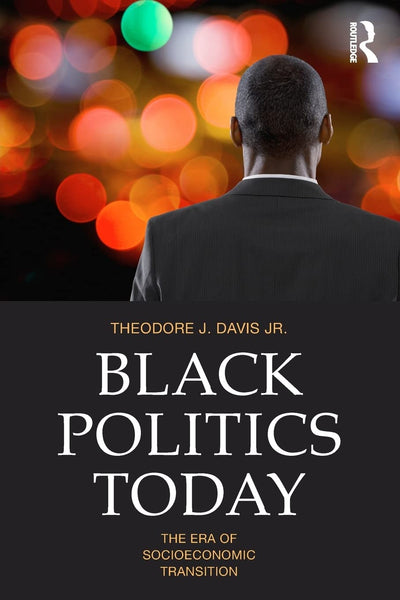 Black Politics Today (Routledge Series on Identity Politics)