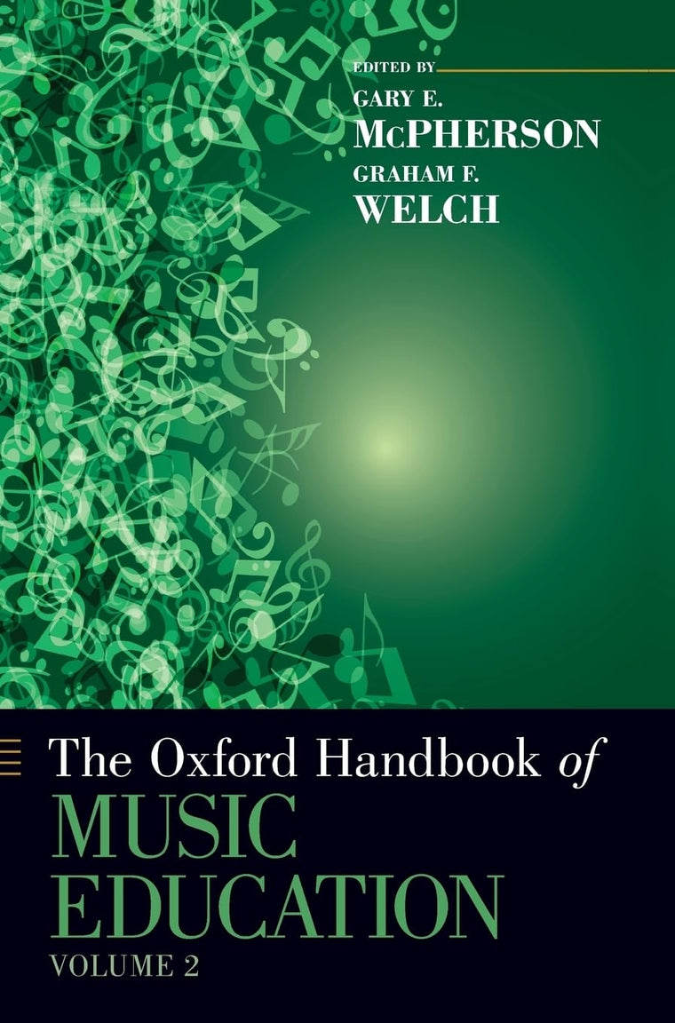 The Oxford Handbook of Music Education, Volume 2 (Oxford Handbooks)
