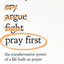 Pray First: The Transformative Power of a Life Built on Prayer