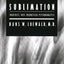 Sublimation: Inquiries into Theoretical Psychoanalysis