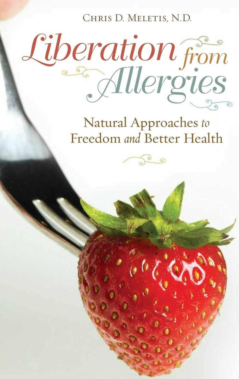 Liberation from Allergies: Natural Approaches to Freedom and Better Health (Complementary and Alternative Medicine)