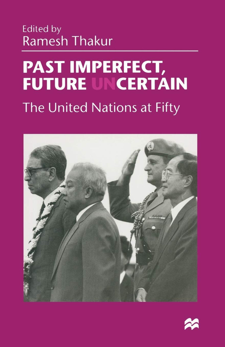 Past Imperfect, Future UNcertain: The United Nations at Fifty