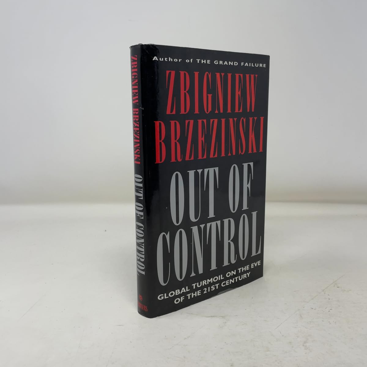 Out of Control: Global Turmoil on the Eve of the Twenty First Century