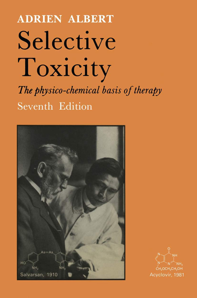 Selective Toxicity: The physico-chemical basis of therapy