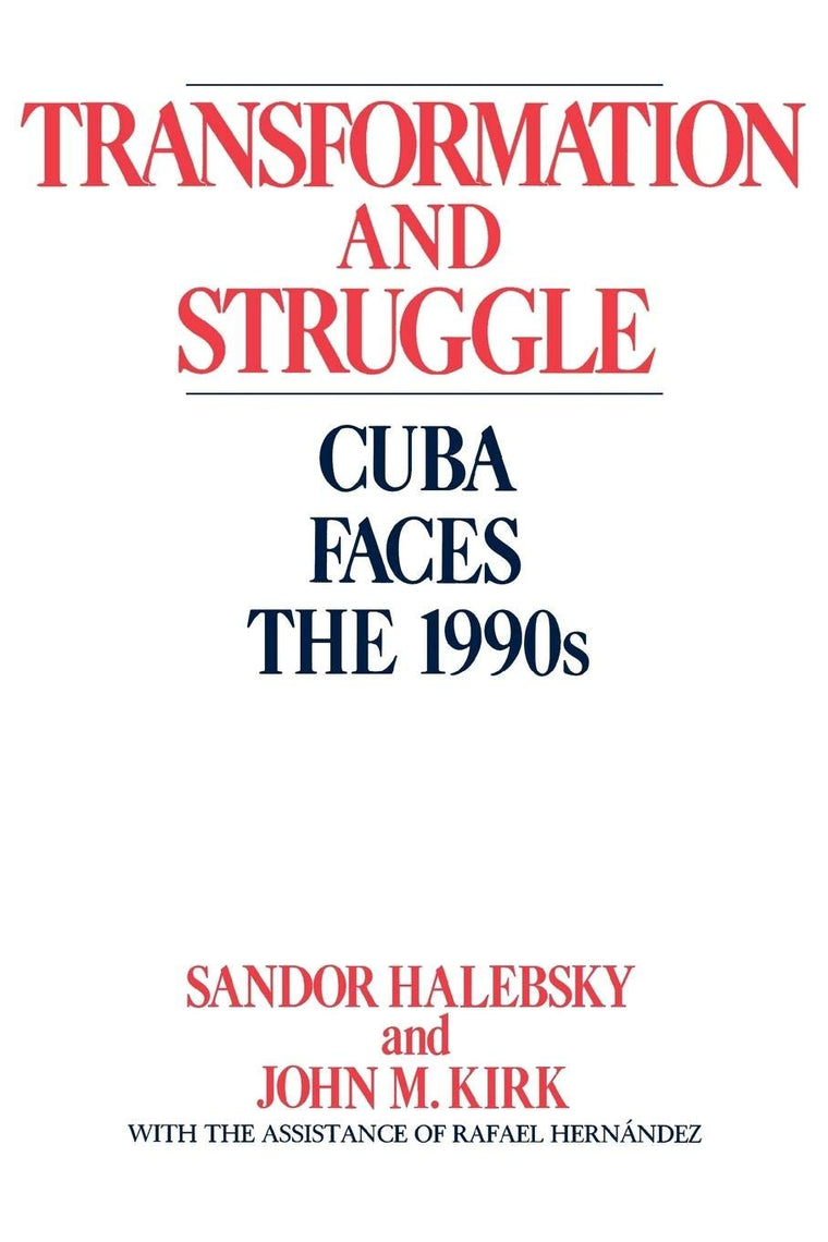 Transformation and Struggle: Cuba Faces the 1990s (Computer Science)