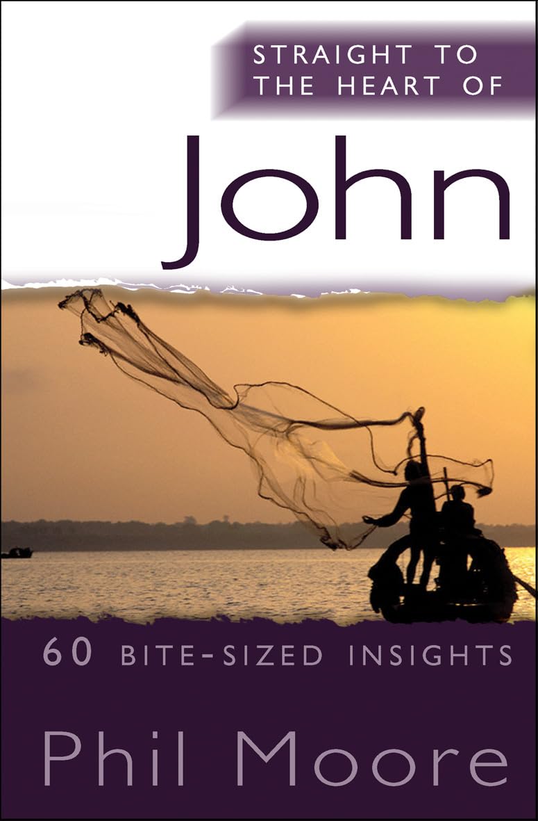 Straight to the Heart of John: 60 Bite-Sized Insights
