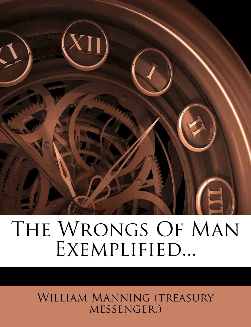 The Wrongs of Man Exemplified...