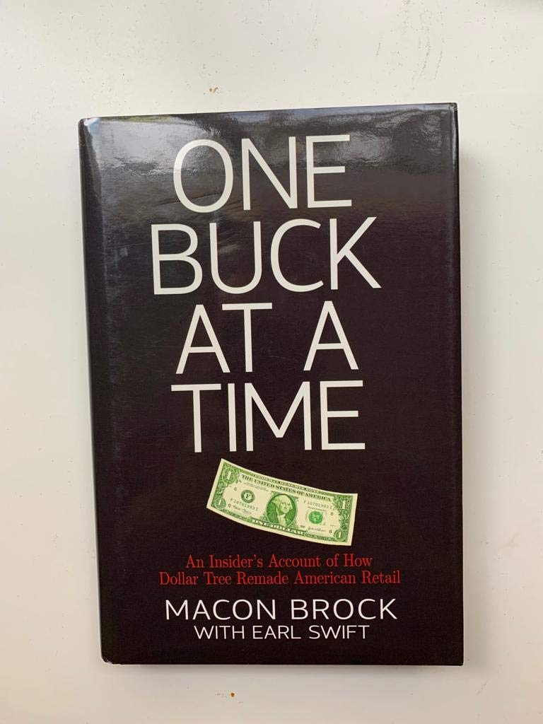 One Buck at a Time: An Insider's Account of How Dollar Tree Remade American Retail
