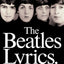 The Beatles Lyrics, 2nd Edition - The Songs of Lennon, McCartney, Harrison and Starr  Piano Vocal Guitar Songbook with Lyrics Only  Tribute Lyric Collection for Beatles Fans and Musicians