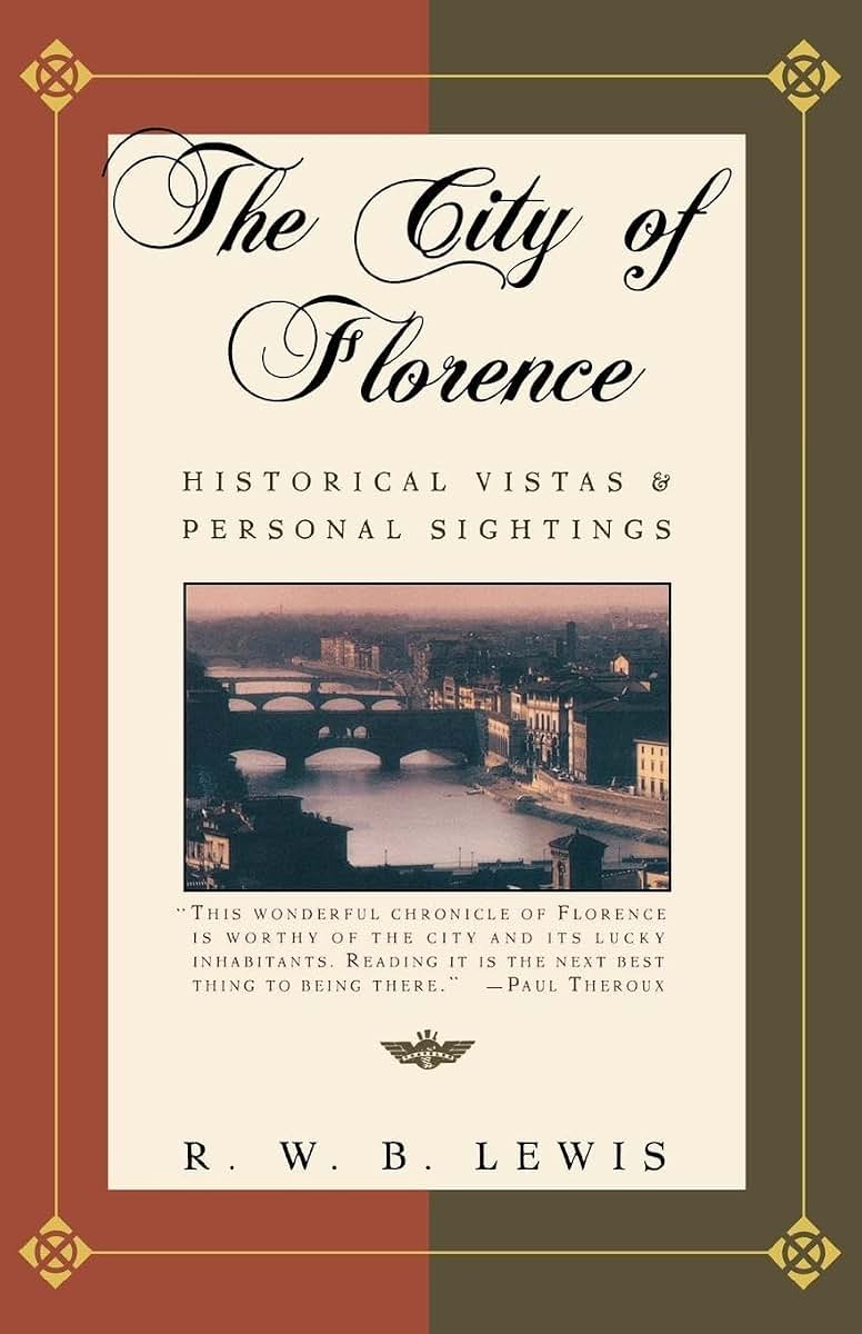The City of Florence: Historical Vistas and Personal Sightings