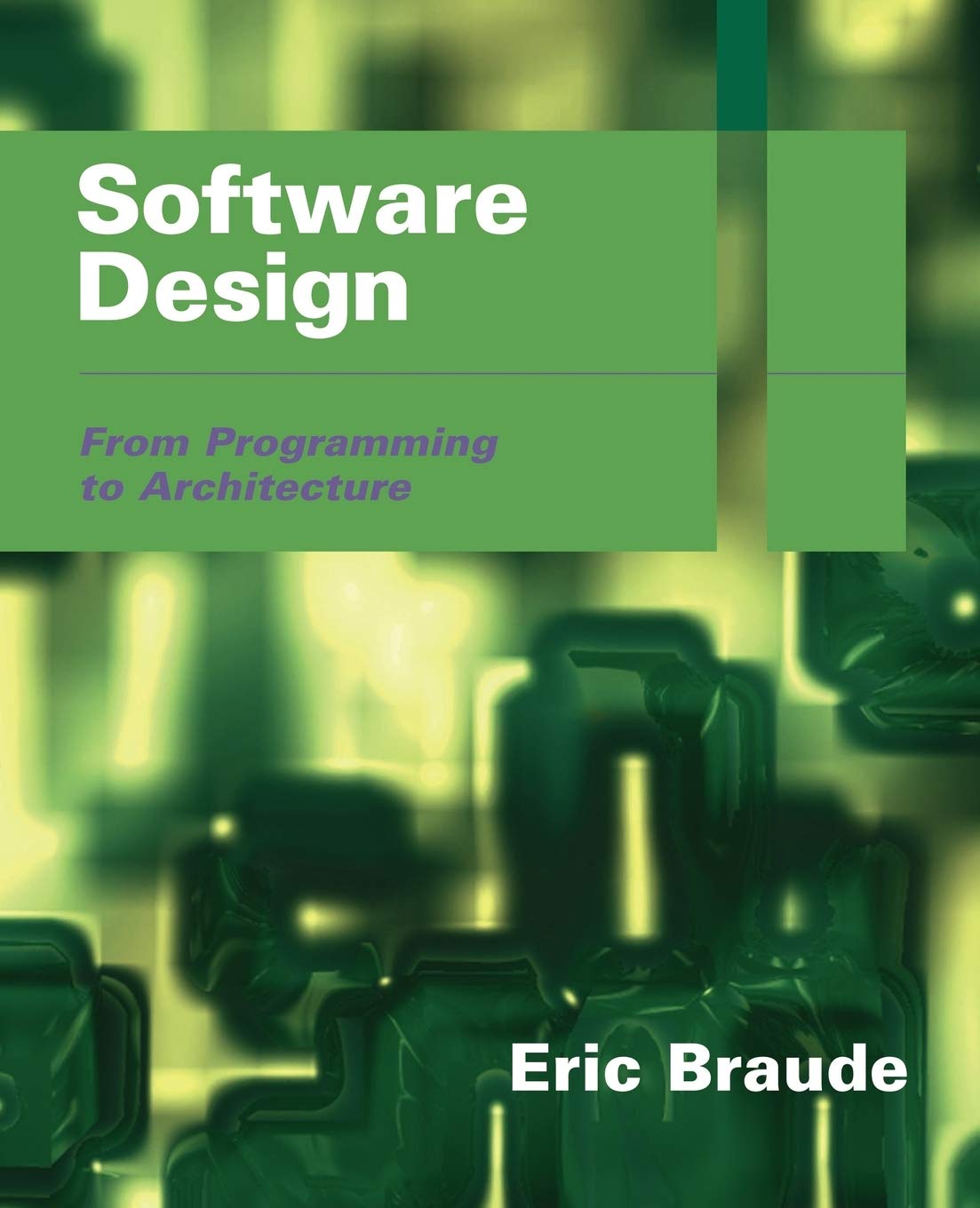 Software Design: From Programming to Architecture