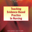 Teaching Evidence-Based Practice in Nursing