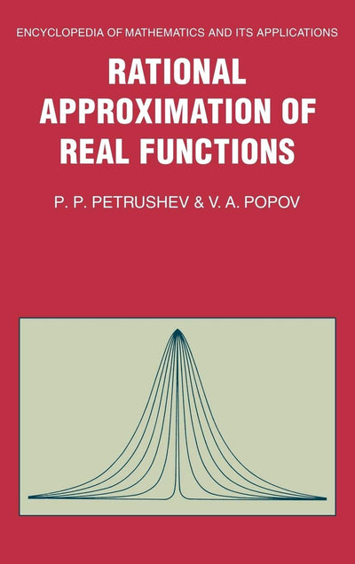 Rational Approximation of Real Functions (Encyclopedia of Mathematics and its Applications, Series Number 28)