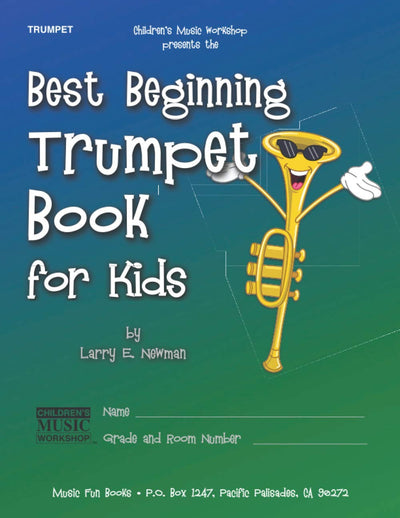 Best Beginning Trumpet Book for Kids: Beginning to Intermediate Trumpet Method Book for Students and Children of All Ages (Best Beginning Band Books for Kids Series)