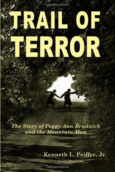 Trail of Terror: The Story of Peggy Ann Bradnick and the Mountain Man