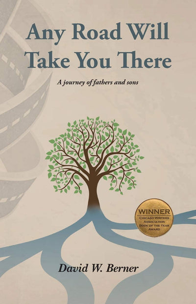 Any Road Will Take You There: A journey of fathers and sons