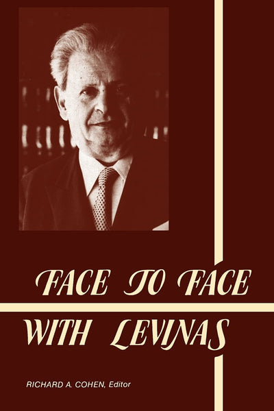Face to Face with Levinas (Suny Philosophy)