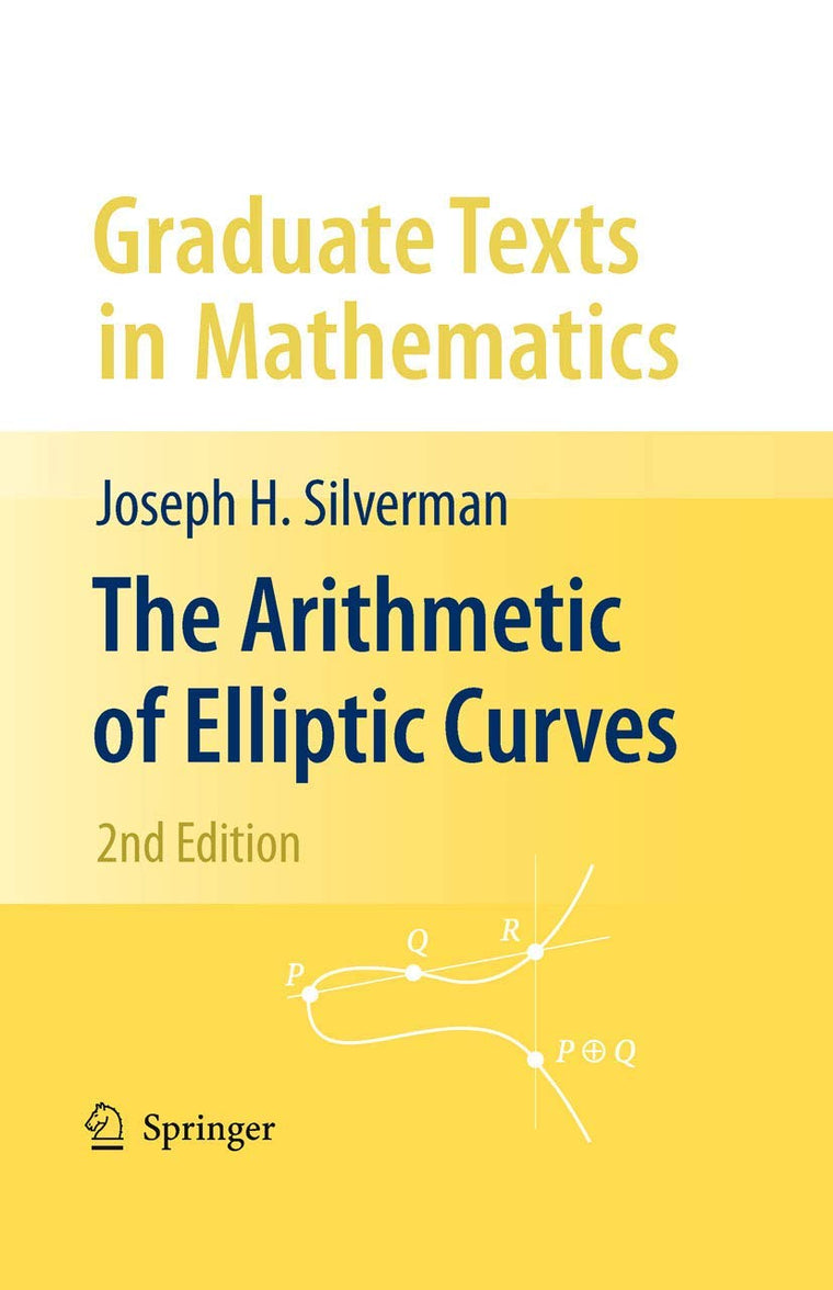 The Arithmetic of Elliptic Curves (Graduate Texts in Mathematics, 106)