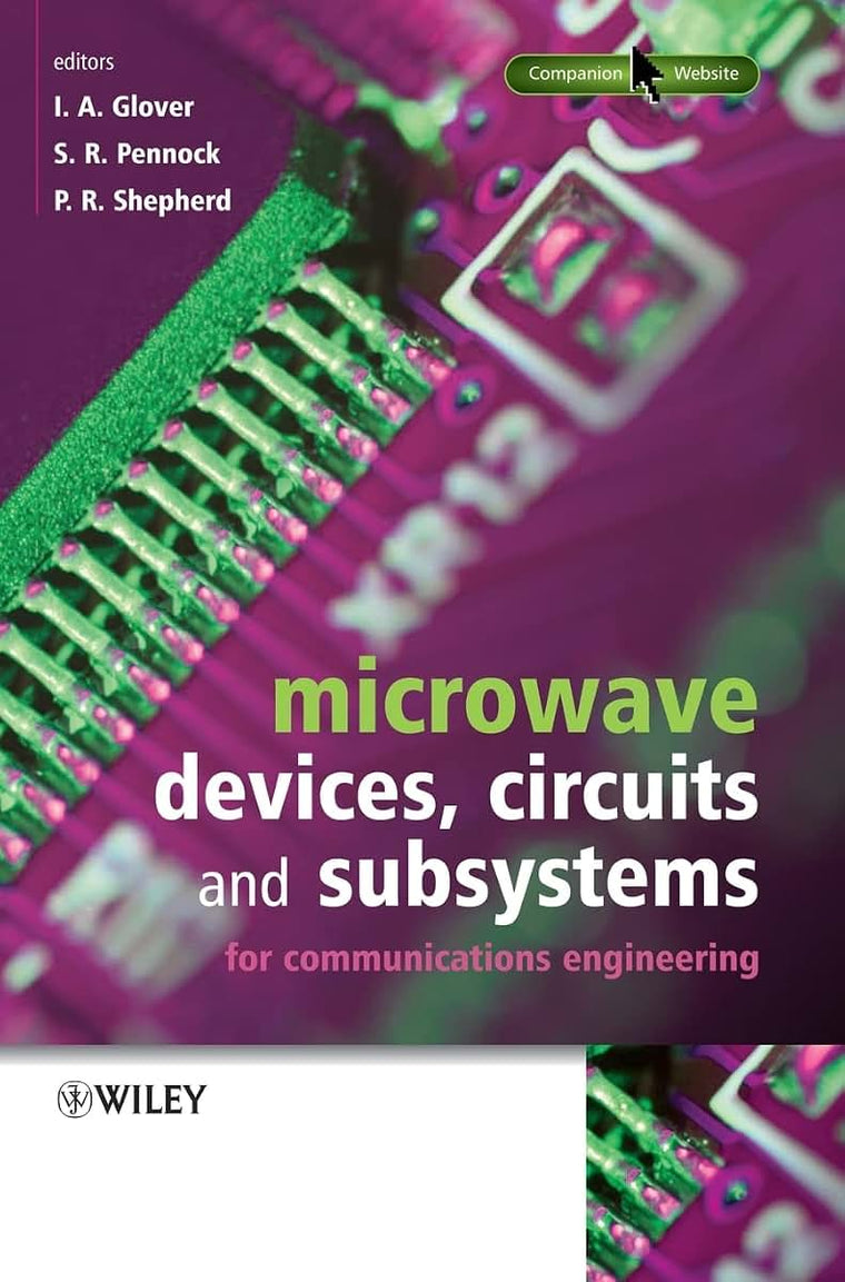 Microwave Communications Engineering Volume 1 Microwave Devices, Circuits and Subsystems