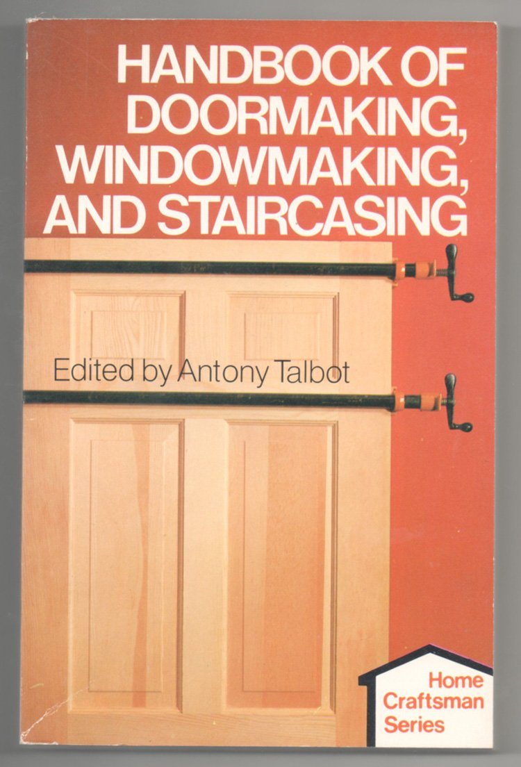 Handbook of Doormaking, Windowmaking, and Staircasing