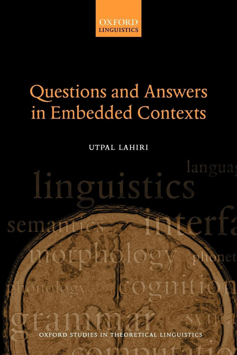 Questions and Answers in Embedded Contexts (Oxford Studies in Theoretical Linguistics)