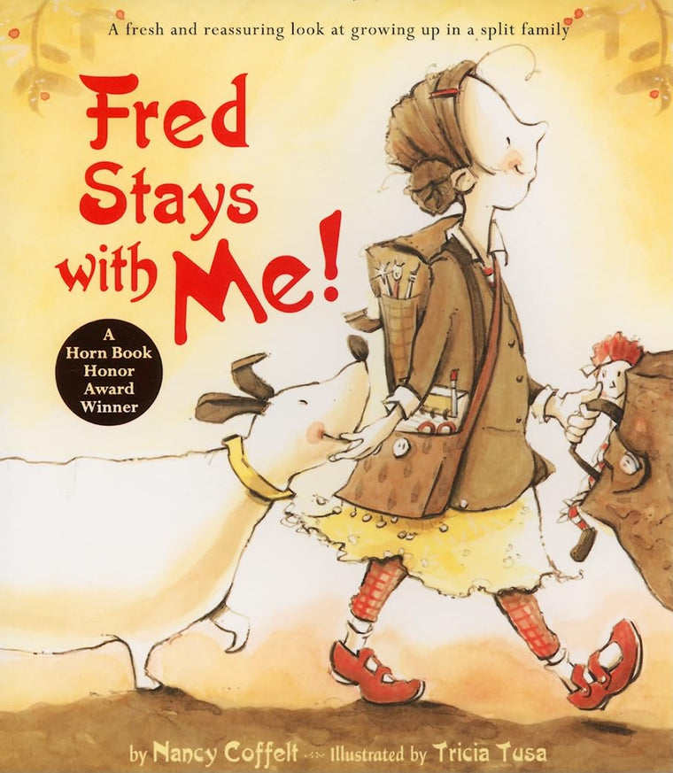 Fred Stays With Me!