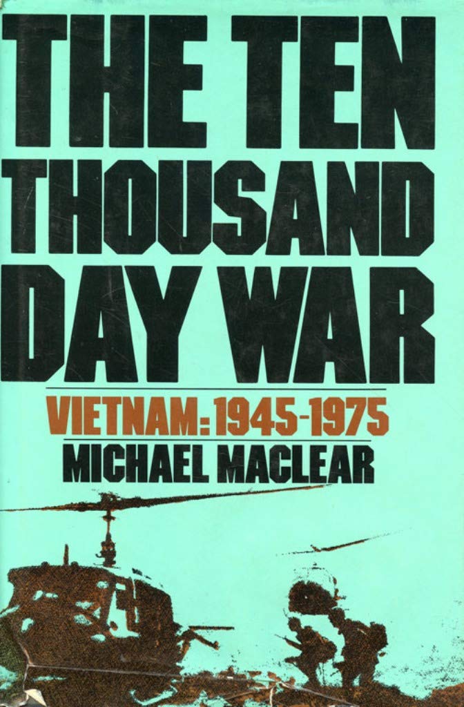 The Ten Thousand Day War : Vietnam 1945-1975
