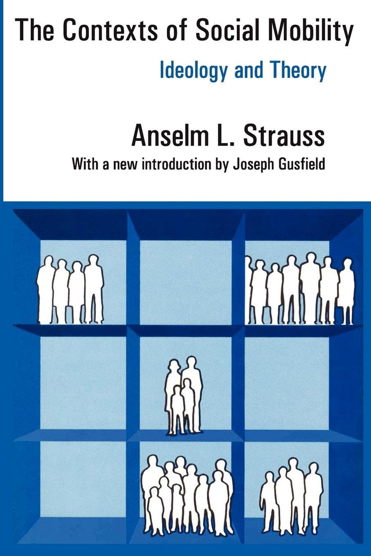 The Contexts of Social Mobility: Ideology and Theory (Communication and Social Order)