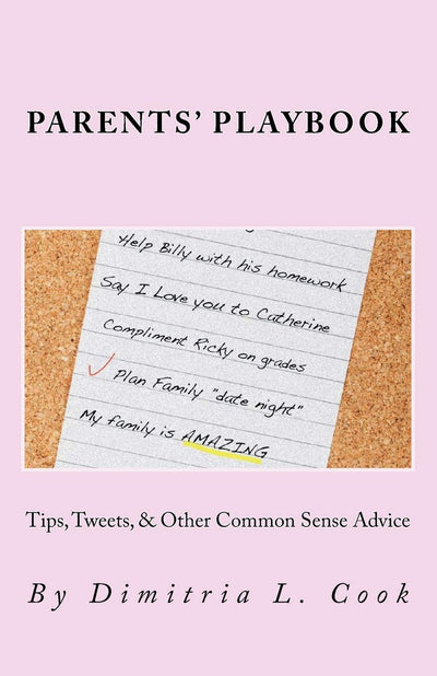 Parents Playbook: Tips, Tweets, & Other Common Sense Advice