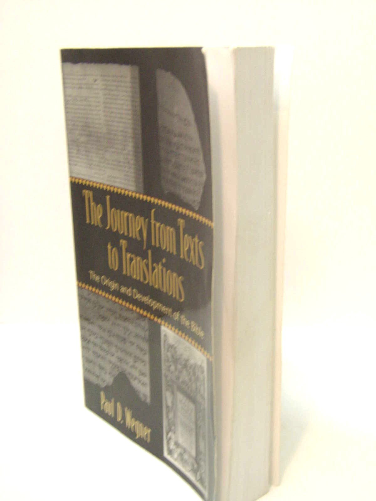The Journey from Texts to Translations: The Origin and Development of the Bible