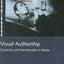 Visual Authorship: Creativity and Intentionality in Media