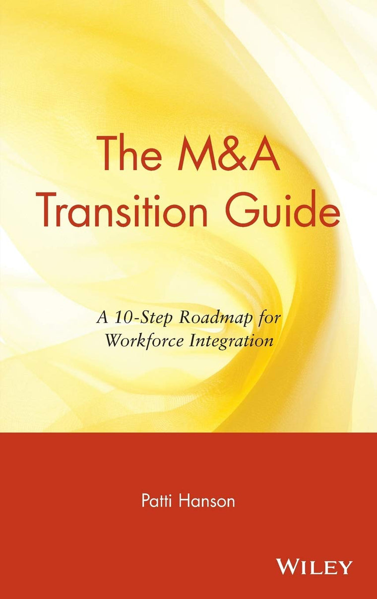 The M&A Transition Guide: A 10-Step Roadmap for Workforce In