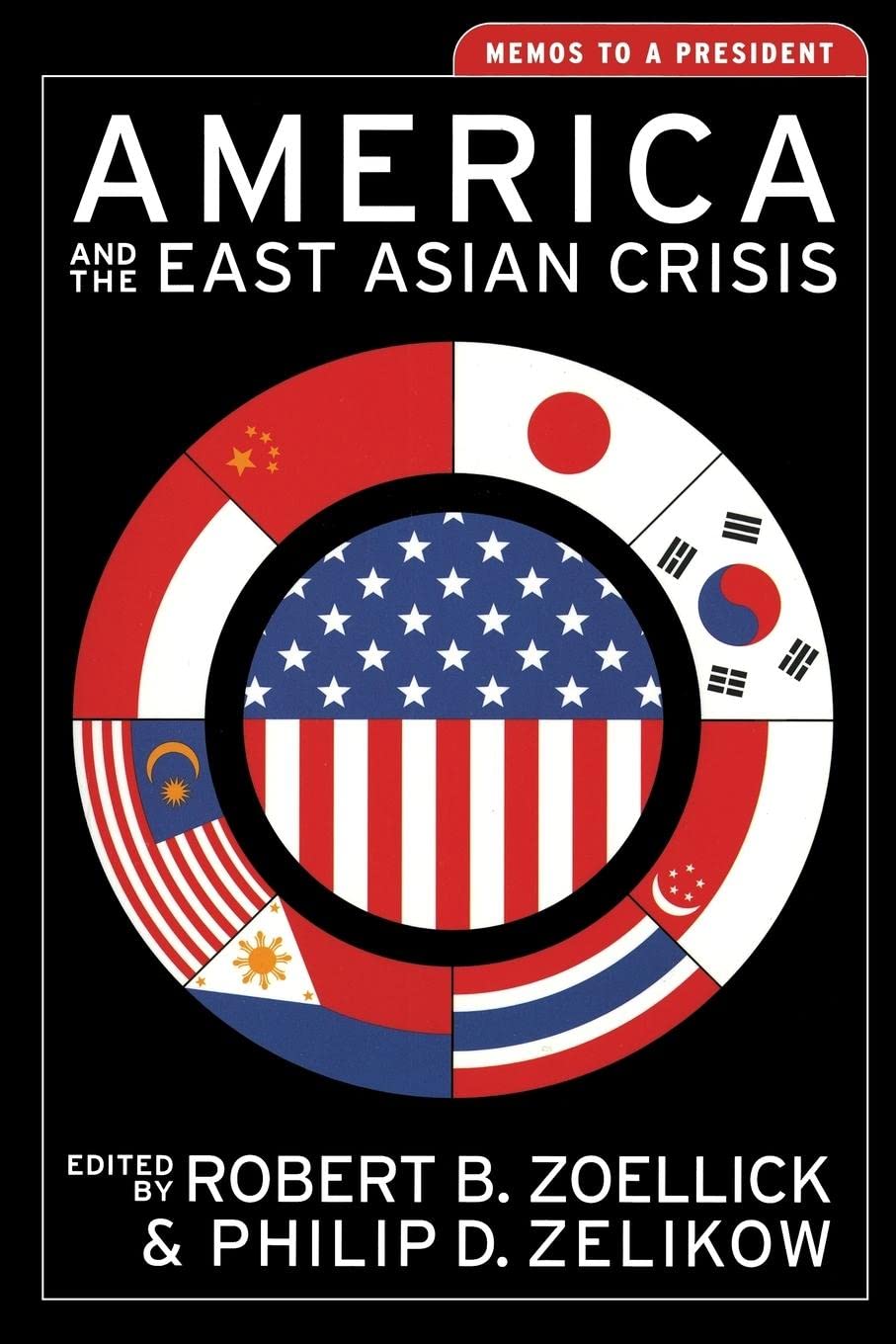 America and the East Asian Crisis: Memos to a President (Aspen Policy Books)