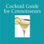 Cocktail Guide for Connoisseurs
