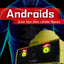 Androids: Build Your Own Lifelike Robots