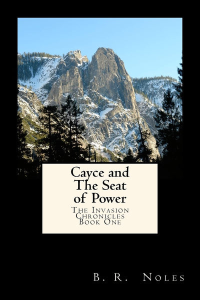 Cayce and The Seat of Power: The Invasion Chronicles