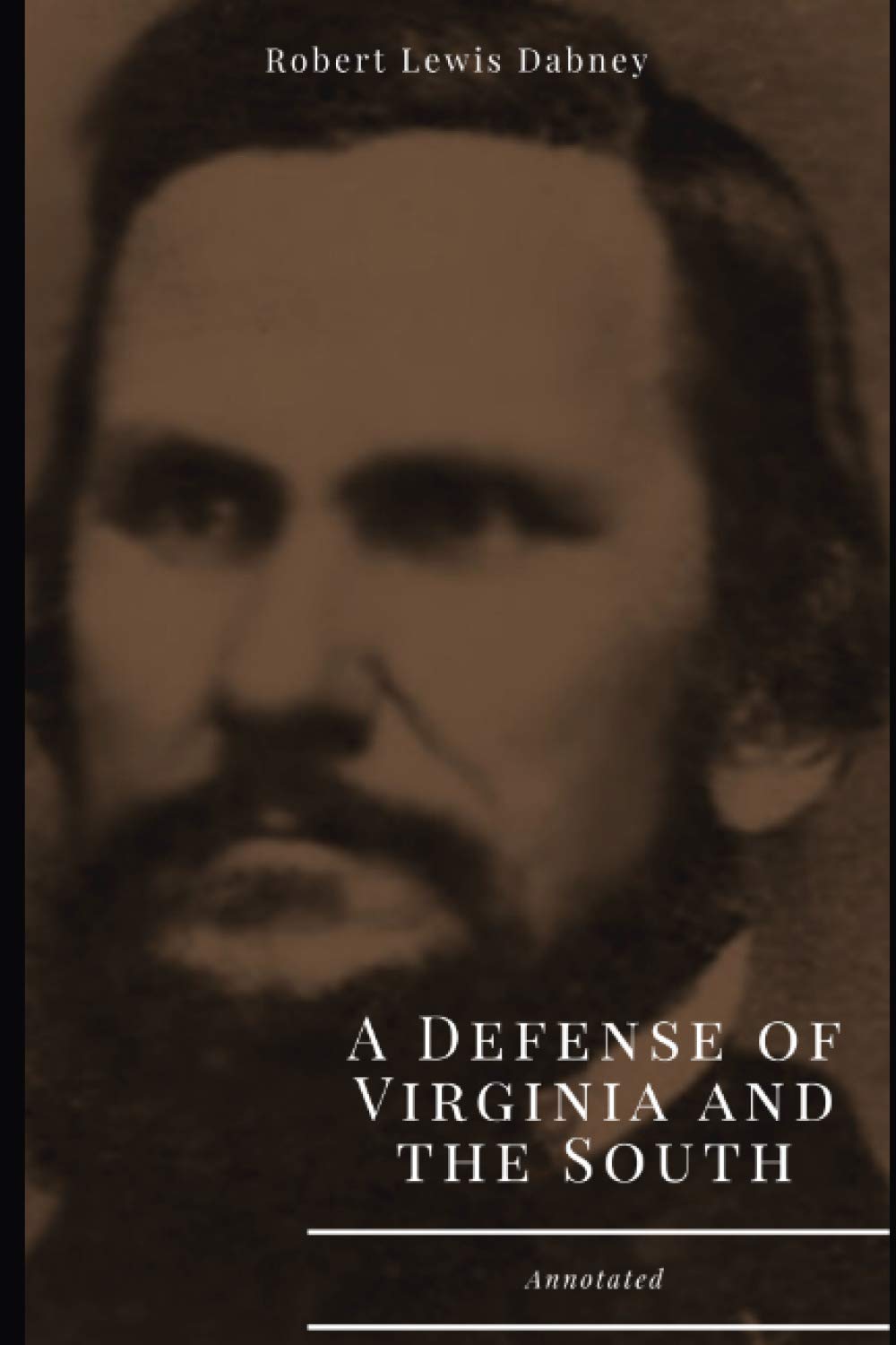 A Defense of Virginia and the South, Annotated.