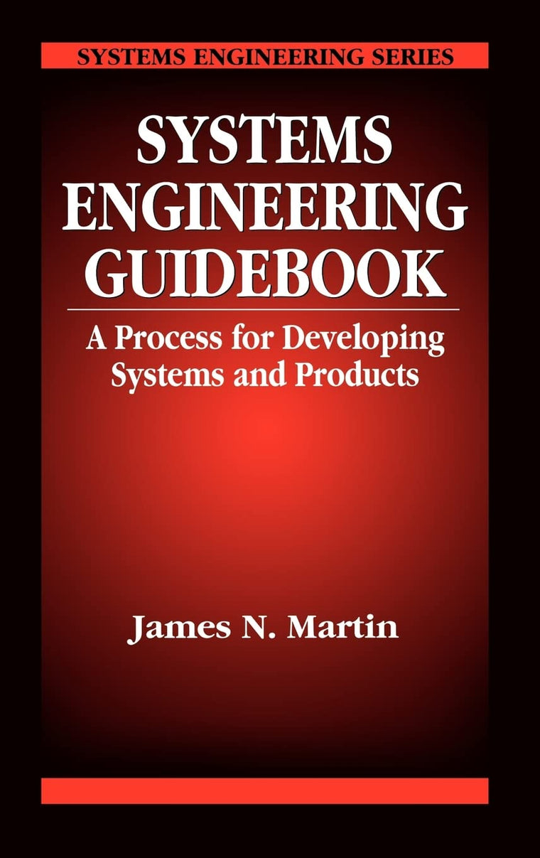 Systems Engineering Guidebook by Martin, James N