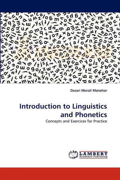 Introduction to Linguistics and Phonetics: Concepts and Exercices for Practice