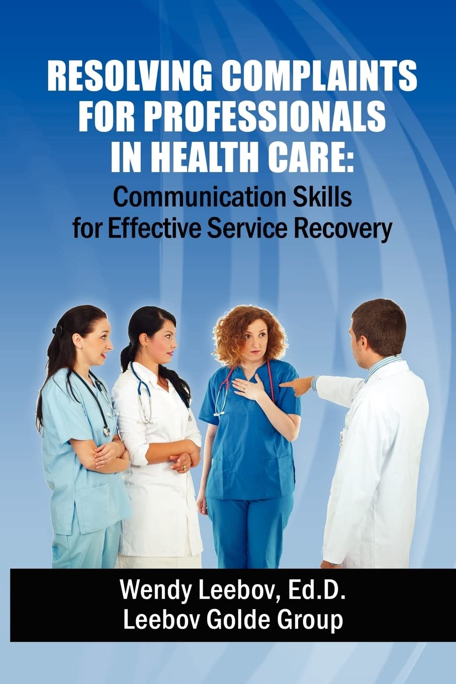 Resolving Complaints for Professionals in Health Care