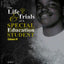 THE LIFE TRIALS OF A SPECIAL EDUCATION STUDENT VOLUME II: VOLUME II (The Life And Trials Of A Special Education Student Series)