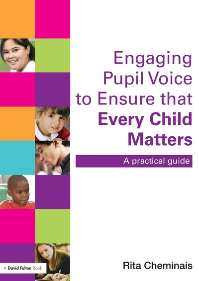 Engaging Pupil Voice to Ensure that Every Child Matters