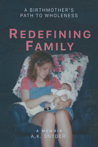 Redefining Family: A Birthmother's Path to Wholeness (Own Your Path)