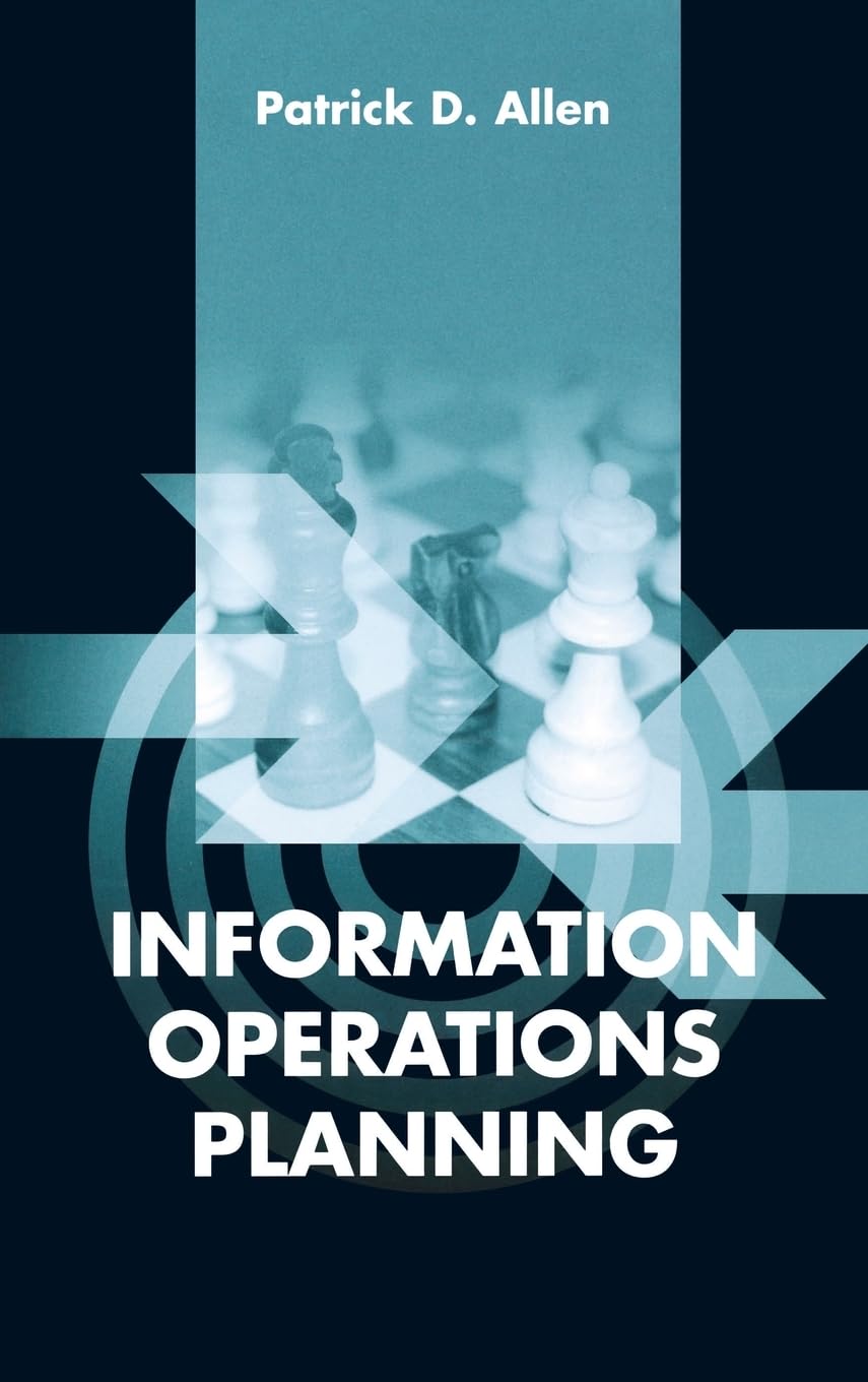Information Operations Planning (Artech House Information Warfare Library)