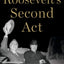 Roosevelt's Second Act: The Election of 1940 and the Politics of War (Pivotal Moments in American History)