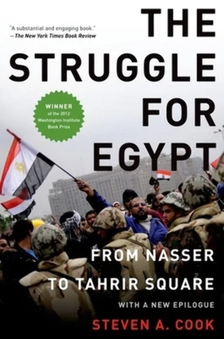 The Struggle for Egypt: From Nasser to Tahrir Square (Council on Foreign Relations (Oxford))