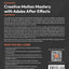 Creative Motion Mastery with Adobe After Effects: Learn the ins and outs of motion graphics, post-production, rotoscoping, and VFX